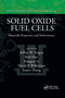 Solid Oxide Fuel Cells (Materials Properties and Performance) by Jeffrey Fergus, Rob Hui, Xianguo Li, David P. Wilkinson, Jiujun Zhang, 9780367386436