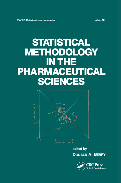 Statistical Methodology in the Pharmaceutical Sciences by D. A. Berry, 9780367403300