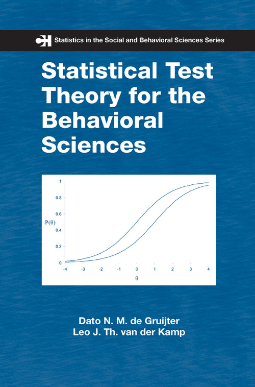 Statistical Test Theory for the Behavioral Sciences by Dato N. M. de Gruijter, Leo J. Th. van der Kamp, 9780367388676