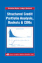 Structured Credit Portfolio Analysis, Baskets and CDOs by Christian Bluhm, Ludger Overbeck, 9780367390242