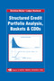 Structured Credit Portfolio Analysis, Baskets and CDOs by Christian Bluhm, Ludger Overbeck, 9780367390242