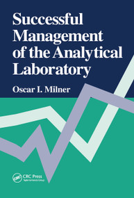 Successful Management of the Analytical Laboratory by Oscar I. Milner, 9780367450441