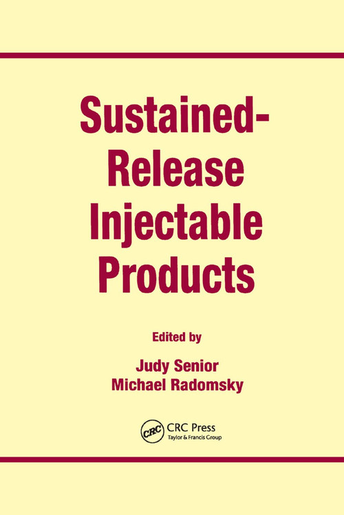 Sustained-Release Injectable Products by Judy Senior, Michael L. Radomsky, 9780367398774