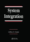 System Integration by Jeffrey O. Grady, 9780367449452