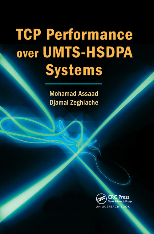 TCP Performance over UMTS-HSDPA Systems by Mohamad Assaad, Djamal Zeghlache, 9780367390563