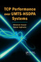 TCP Performance over UMTS-HSDPA Systems by Mohamad Assaad, Djamal Zeghlache, 9780367390563