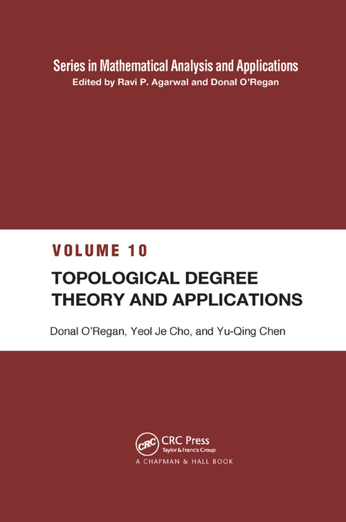 Topological Degree Theory and Applications by Yeol Je Cho, Yu-Qing Chen, 9780367390983