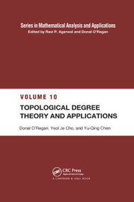 Topological Degree Theory and Applications by Yeol Je Cho, Yu-Qing Chen, 9780367390983