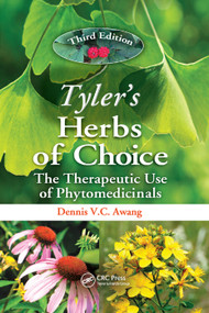 Tyler's Herbs of Choice (The Therapeutic Use of Phytomedicinals, Third Edition) by Dennis V.C. Awang, 9780367385668