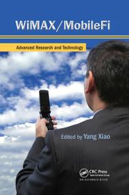 WiMAX/MobileFi (Advanced Research and Technology) by Yang Xiao, 9780367388027