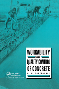 Workability and Quality Control of Concrete by G H Tattersall, 9780367863883