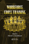 Workforce Cross Training by David A. Nembhard, 9780367389185