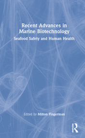 Recent Advances in Marine Biotechnology (Seafood Safety and Human Health) by Milton Fingerman, 9781578082049