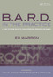 B.A.R.D. in the Practice (A Guide for Family Doctors to Consult Efficiently, Effectively and Happily) by Ed Warren, 9781857756654