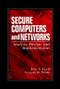 Secure Computers and Networks (Analysis, Design, and Implementation) by Eric A. Fisch, Gregory B. White, 9780849318689