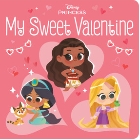 My Sweet Valentine (Disney Princess) by RH Disney, Disney Storybook Art Team, 9780736445382