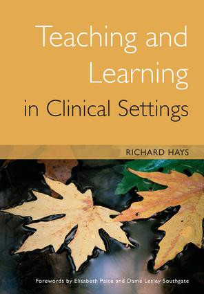 Teaching and Learning in Clinical Settings by Richard Hays, 9781857757514