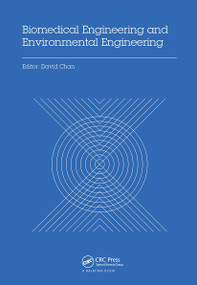 Biomedical Engineering and Environmental Engineering by David Chan, 9781138028050