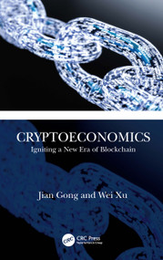 Cryptoeconomics (Igniting a New Era of Blockchain) - 9780367429935 by Jian Gong, Wei Xu, 9780367429935