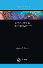 Lectures in Geochemistry - 9780367733612 by Alexey Ptitsyn, 9780367733612