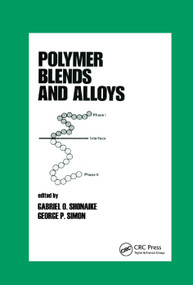 Polymer Blends and Alloys by Gabriel O. Shonaike, George P. Simon, 9780367399740