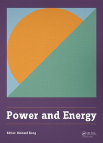Power and Energy (Proceedings of the International Conference on Power and Energy (CPE 2014), Shanghai, China, 29-30 November 2014) by Richard Kong, 9781138027824