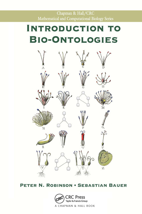 Introduction to Bio-Ontologies by Peter N. Robinson, Sebastian Bauer, 9780367659271