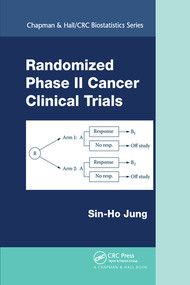 Randomized Phase II Cancer Clinical Trials by Sin-Ho Jung, 9780367576455