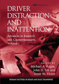 Driver Distraction and Inattention (Advances in Research and Countermeasures, Volume 1) by John D. Lee, Michael A. Regan, 9781138077041