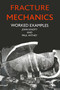 Fracture Mechanics (Worked Examples) by John Knott, 9780901716286