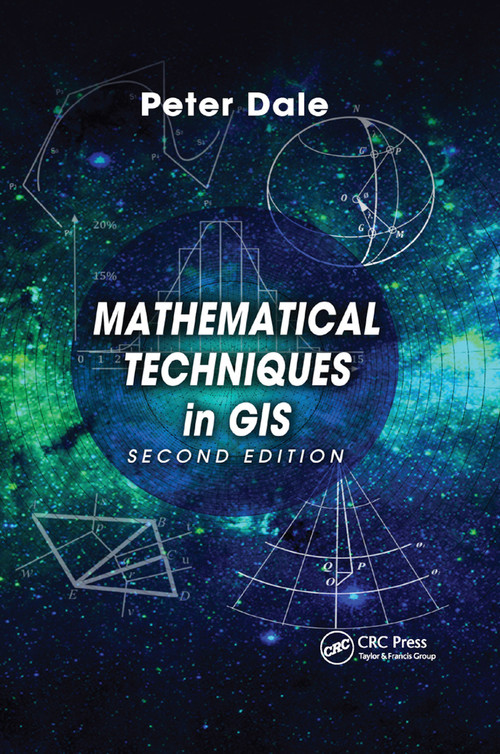 Mathematical Techniques in GIS by Peter Dale, 9780367868468