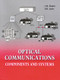 Optical Communications (Components and Systems) by J.H. Franz, V.K. Jain, 9780849309359