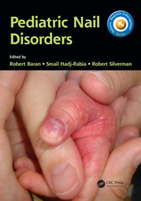 Pediatric Nail Disorders by Robert Baran, Smail Hadj-Rabia, Robert Silverman, 9781498720458