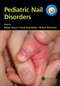 Pediatric Nail Disorders by Robert Baran, Smail Hadj-Rabia, Robert Silverman, 9781498720458