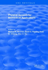 Physical Sensors for Biomedical Applications by Michael R. Neuman, 9781315896533