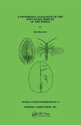 Systematic Catalogue of the Soft Scale Insects of the World by Ben-Dov, 9781138423763