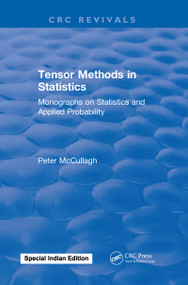 Tensor Methods in Statistics (Monographs on Statistics and Applied Probability) by P. McCullagh, 9781315898018