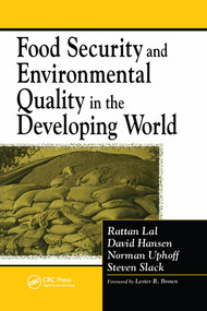 Food Security and Environmental Quality in the Developing World by Rattan Lal, David O. Hansen, Norman Uphoff, 9780367578589