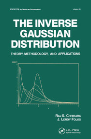 The Inverse Gaussian Distribution (Theory: Methodology, and Applications) by Raj Chhikara, J. Leroy Folks, 9780367451264