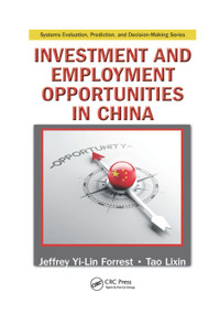 Investment and Employment Opportunities in China by Jeffrey Yi-Lin Forrest, Tao Lixin, 9781138374942