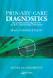 Primary Care Diagnostics (The Patient-Centred Approach in the New Commissioning Environment) by Nicholas Summerton, 9781846195044