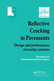 Reflective Cracking in Pavements (Design and performance of overlay systems) by L. Francken, E. Beuving, A.A.A. Molenaar, 9780367659530