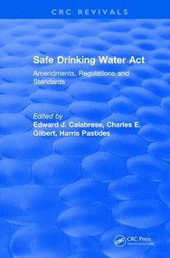 Safe Drinking Water Act (1989) by Edward J. Calabrese, 9781138561762