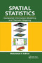 Spatial Statistics (GeoSpatial Information Modeling and Thematic Mapping) by Mohammed A. Kalkhan, 9780367865627