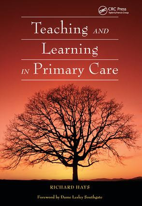 Teaching and Learning in Primary Care by Richard Hays, 9781857757569