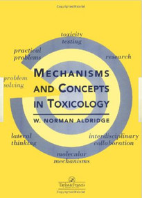 Mechanisms and Concepts in Toxicology by W. Norman Aldridge, 9780748404131