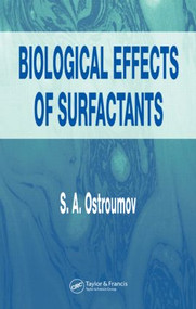 Biological Effects of Surfactants by S.A. Ostroumov, 9780849325267