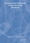 Computational Intelligence In Manufacturing Handbook by Jun Wang, Andrew Kusiak, 9780849305924