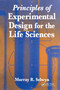 Principles of Experimental Design for the Life Sciences by Murray R. Selwyn, 9780849394614
