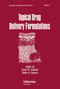 Topical Drug Delivery Formulations by David W. Osborne, Anton H. Amann, 9780824781835